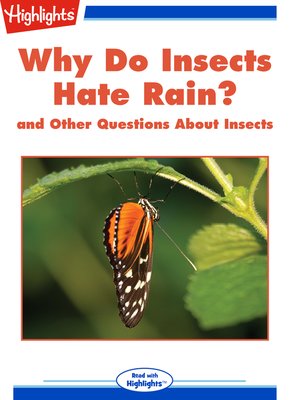cover image of Why Do Insects Hate Rain? and Other Questions About Insects